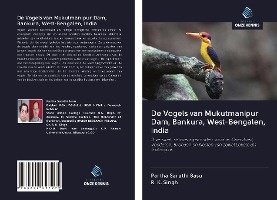 De Vogels van Mukutmanipur Dam, Bankura, West-Bengalen, India
