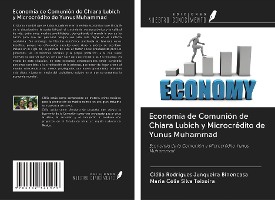 Economía de Comunión de Chiara Lubich y Microcrédito de Yunus Muhammad