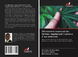 Gli elementi essenziali dei farmaci vegetali per l'uomo e il suo ambiente