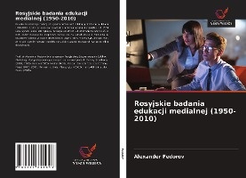 Rosyjskie badania edukacji medialnej (1950-2010)