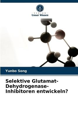 Selektive Glutamat-Dehydrogenase-Inhibitoren entwickeln?