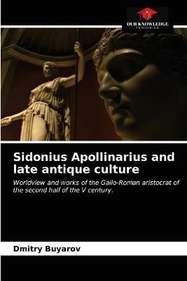 Sidonius Apollinarius and late antique culture
