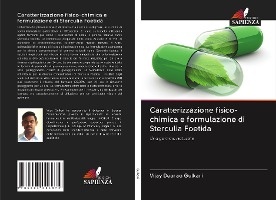 Caratterizzazione fisico-chimica e formulazione di Sterculia Foetida