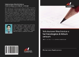 Valutazione fitochimica e farmacologica di Allium sativum