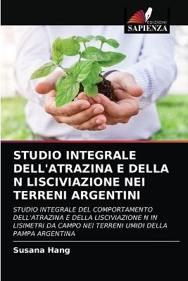 Studio Integrale Dell'atrazina E Della N Lisciviazione Nei Terreni Argentini