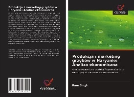 Produkcja i marketing grzybów w Haryanie: Analiza ekonomiczna