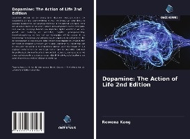 Dopamine: The Action of Life 2nd Edition