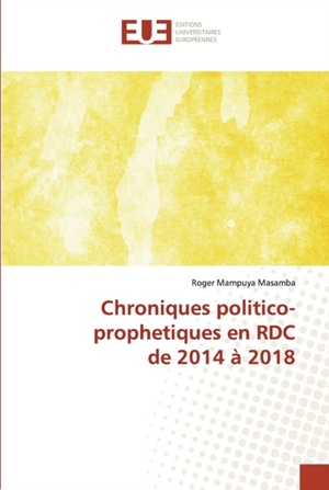 Chroniques politico-prophetiques en RDC de 2014 à 2018