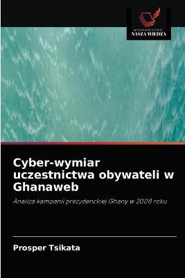 Cyber-wymiar uczestnictwa obywateli w Ghanaweb