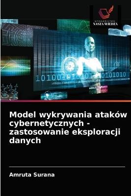 Model wykrywania ataków cybernetycznych - zastosowanie eksploracji danych