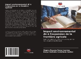 Impact environnemental dû à l'expansion de la frontière agricole