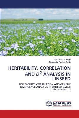 Heritability, Correlation and D2 Analysis in Linseed