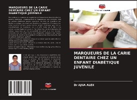 MARQUEURS DE LA CARIE DENTAIRE CHEZ UN ENFANT DIABÉTIQUE JUVÉNILE