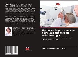 Optimiser le processus de soins aux patients en ophtalmologie