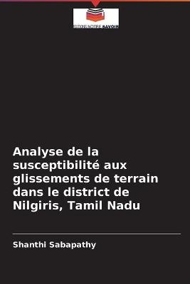 Analyse de la susceptibilité aux glissements de terrain dans le district de Nilgiris, Tamil Nadu