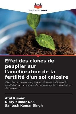 Effet des clones de peuplier sur l'amélioration de la fertilité d'un sol calcaire