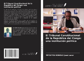 El Tribunal Constitucional de la República del Congo: una institución política