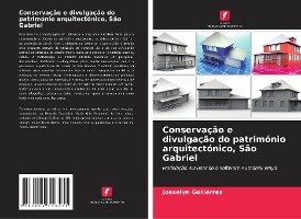 Conservação e divulgação do património arquitectónico, São Gabriel