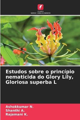 Estudos sobre o princípio nematicida do Glory Lily, Gloriosa superba L