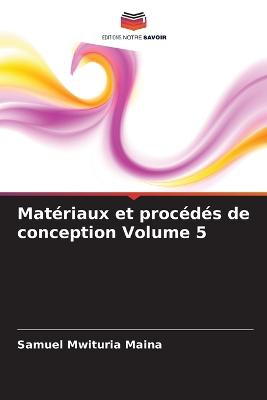 Matériaux et procédés de conception Volume 5