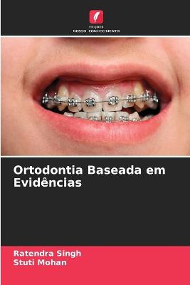 Ortodontia Baseada em Evidências