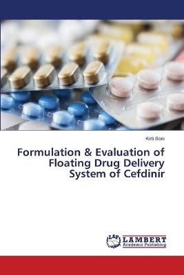 Formulation & Evaluation of Floating Drug Delivery System of Cefdinir