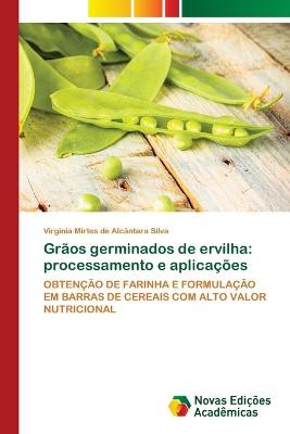 Grãos germinados de ervilha: processamento e aplicações