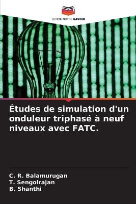 Études de simulation d'un onduleur triphasé à neuf niveaux avec FATC.