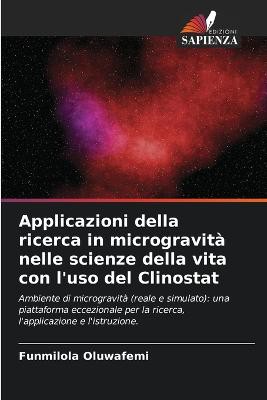 Applicazioni della ricerca in microgravità nelle scienze della vita con l'uso del Clinostat