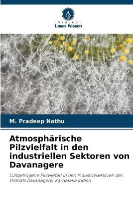 Atmosphärische Pilzvielfalt in den industriellen Sektoren von Davanagere