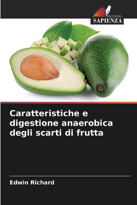Caratteristiche e digestione anaerobica degli scarti di frutta