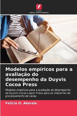 Modelos empíricos para a avaliação do desempenho da Duyvis Cocoa Press