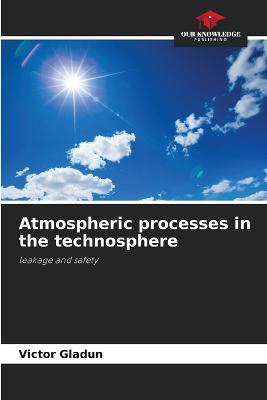 Atmospheric processes in the technosphere