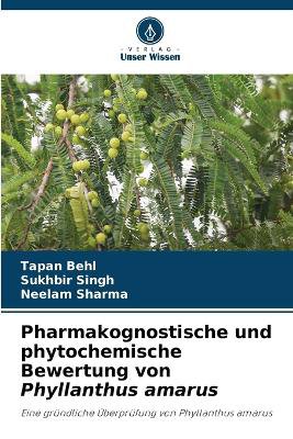 Pharmakognostische und phytochemische Bewertung von Phyllanthus amarus