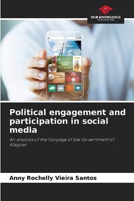 Political engagement and participation in social media