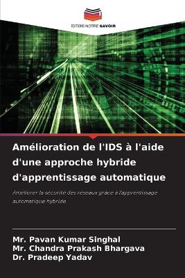 Amélioration de l'IDS à l'aide d'une approche hybride d'apprentissage automatique