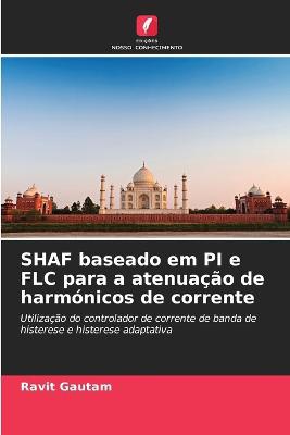SHAF baseado em PI e FLC para a atenuação de harmónicos de corrente