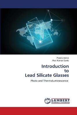 Introduction to Lead Silicate Glasses