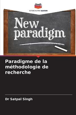 Paradigme de la méthodologie de recherche