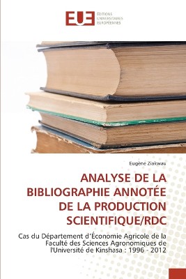 ANALYSE DE LA BIBLIOGRAPHIE ANNOTÉE DE LA PRODUCTION SCIENTIFIQUE/RDC