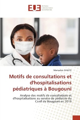 Motifs de consultations et d'hospitalisations pédiatriques à Bougouni