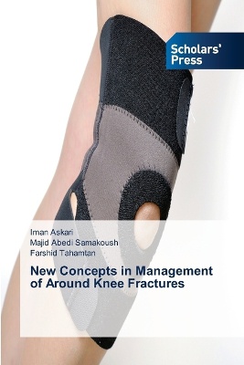 New Concepts in Management of Around Knee Fractures