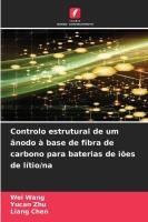 Controlo estrutural de um ânodo à base de fibra de carbono para baterias de iões de lítio/na