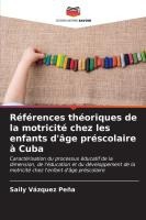Références théoriques de la motricité chez les enfants d'âge préscolaire à Cuba