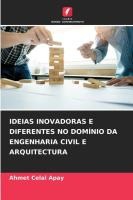 Ideias Inovadoras E Diferentes No Domínio Da Engenharia Civil E Arquitectura