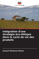 Intégration d'une stratégie éco-éthique dans le cycle de vie des produits