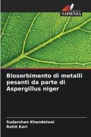 Biosorbimento di metalli pesanti da parte di Aspergillus niger
