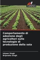 Comportamento di adozione degli agricoltori sulle tecnologie di produzione della soia