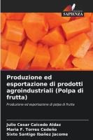 Produzione ed esportazione di prodotti agroindustriali (Polpa di frutta)