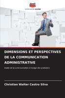 Dimensions Et Perspectives de la Communication Administrative